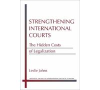 Leslie Johns Strengthening International Courts (Tascabile)