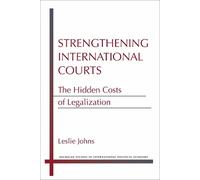 Leslie Johns Strengthening International Courts (Tascabile)