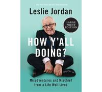 Leslie Jordan How Y'all Doing?: Misadventures and Mischief from a Li (Tascabile)
