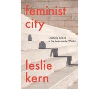 Leslie Kern Feminist City (Copertina rigida)
