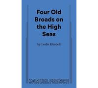 Leslie Kimbell Four Old Broads on the High Seas (Tascabile)