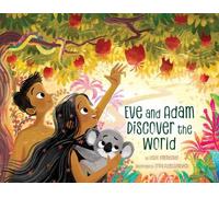 Leslie Kimmelman Eve and Adam Discover the World (Copertina rigida)