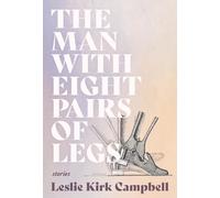 Leslie Kirk Campbell The Man with Eight Pairs of Legs (Tascabile)