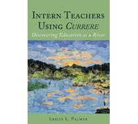 Leslie L. Palmer Intern Teachers Using Currere" (Copertina rigida)