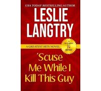 Leslie Langtry 'Scuse Me While I Kill This Guy (Tascabile)