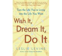 Leslie Levine Wish It, Dream It, Do It (Tascabile)