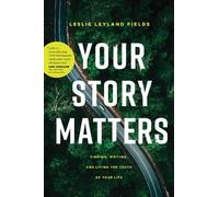 Leslie Leyland Fields Your Story Matters (Tascabile)