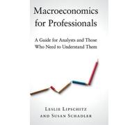 Leslie Lipschitz Susan Schadl Macroeconomics for Professiona (Copertina rigida)