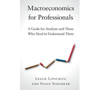 Leslie Lipschitz Susan Schadler Macroeconomics for Professionals (Tascabile)