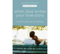 Leslie Ludy Eric Ludy Lu When God Writes your Love Story (Extended (Tascabile)