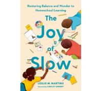 Leslie M. Martino The Joy of Slow (Copertina rigida)
