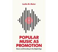 Leslie M. Meier Popular Music as Promotion (Tascabile)