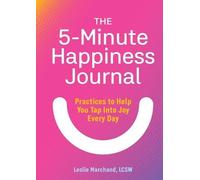 Leslie Marchand The 5-Minute Happiness Journal (Tascabile)