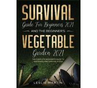 Leslie Martin Survival Guide for Beginners 2021 And The Beginner's V (Tascabile)