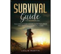 Leslie Martin Survival Guide for Beginners 2021 (Copertina rigida)