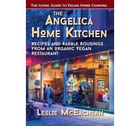 Leslie McEachern The Angelica Home Kitchen (Tascabile)