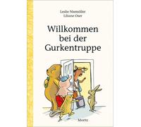 Leslie Niemöller Liliane Oser Willkommen bei der Gurkentruppe (Tascabile)