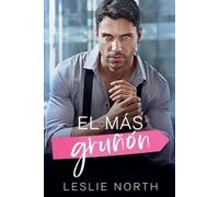 Leslie North El más gruñón (Tascabile) Los Arrogantes Millonarios de Glenhaven