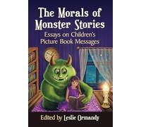 Leslie Ormandy The Morals of Monster Stories (Tascabile)