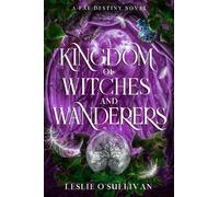 Leslie O'Sullivan A Kingdom of Witches and Wanderers (Copertina rigida)