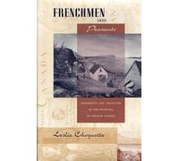 Leslie P. Choquette Frenchmen into Peasants (Copertina rigida)