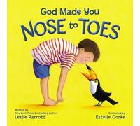 Leslie Parrott God Made You Nose to Toes (Libro di cartone)