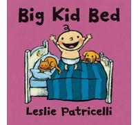 Leslie Patricelli Big Kid Bed (Libro di cartone) Leslie Patricelli board books