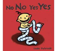 Leslie Patricelli No No Yes Yes (Libro di cartone) Leslie Patricelli board books