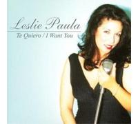 Leslie Paula Te Quiero - I Want You (CD) Album