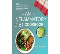 Leslie Philips The Anti-Inflammatory Diet Cookbook (Tascabile)