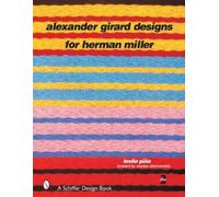 Leslie Piña – Alexander Girard Designs for Herman Miller – Copertina rigida