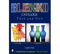 Leslie Piña Blenko Catalogs Then & Now (Copertina rigida)