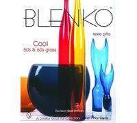 Leslie Piña Blenko: Cool '50s & '60s Glass (Copertina rigida)