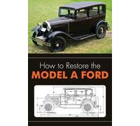Leslie R Henry How to Restore the Model A Ford (Tascabile)