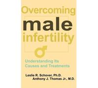 Leslie R Schover Anthony J Thomas Overcoming Male Infertility (Copertina rigida)
