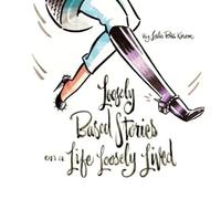 Leslie Ross Karzen Loosely Based Stories on a Life Loosely Lived. (Tascabile)