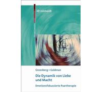 Leslie S Greenberg Rhonda N G Die Dynamik von Liebe und Macht: Emotionsfo (Book)