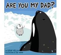Leslie S Kelley Are You My Dad? (Copertina rigida)