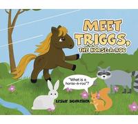Leslie Schreiber Meet Triggs, the Horse-A-Roo (Tascabile)