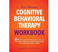 Leslie Sokol Marci The Ultimate Cognitive Behavioral Therapy Workb (Tascabile)