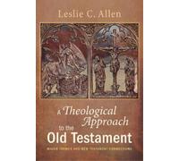 Leslie Tonkin Alle A Theological Approach to the Old Testamen (Copertina rigida)