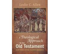Leslie Tonkin Allen A Theological Approach to the Old Testament (Tascabile)