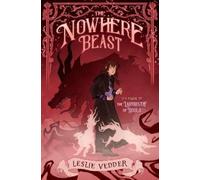 Leslie Vedder The Nowhere Beast (Copertina rigida)