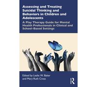 Leslie W. Baker Assessing and Treating Suicidal Thinking and Behavio (Tascabile)