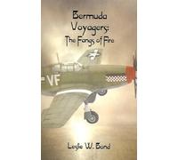 Leslie W. Bond Bermuda Voyagers: The Fangs of Fire