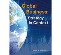 Leslie Willcocks Global Business: Strategy in Context (Tascabile)