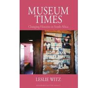 Leslie Witz Museum Times (Copertina rigida) Museum and Collections