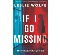 Leslie Wolfe If I Go Missing (Tascabile)