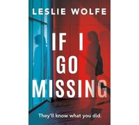 Leslie Wolfe If I Go Missing (Tascabile)