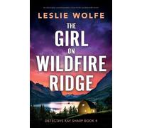 Leslie Wolfe The Girl on Wildfire Ridge (Tascabile) Detective Kay Sharp